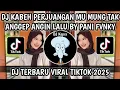 Download Lagu DJ KABEH PERJUANGAN MU MUNG TAK ANGGEP ANGIN LALU || DJ DADI SIJI X SAKTENANE VIRAL TIKTOK 2025‼️
