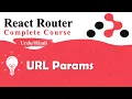 URL params in react router React Router Training