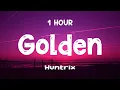 Download Lagu [1 HOUR] Huntrix - Golden (Lyrics) KPop Demon Hunters