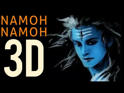 Download MP3 Namoh namoh | 3D song | om namah shivay | crazy status | hindi devotional song | daler mehndi