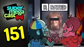SuperMegaCast - EP 151 R-Rated