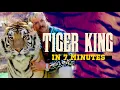 Tiger King Explained in 7 Minutes