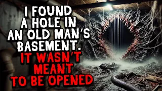 I Found a Hole in an Old Man’s Basement. It Wasn’t Meant to Be Opened...