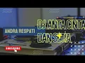 Download Lagu DJ  Antara Cinta Dan Setia ( Andra Respati) DJ SIKSA MENANGGUNG RINDU
