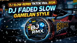 dj slow remix terbaru 2026 dj faded alan walker cocok buat santai dan perjalanan bj rmx
