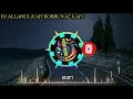 DJ VIRAL 🔊🎶TIKTOK ALLAHUL KAFI ROBBUNAL KAFI (REMIX SLOWW FULLBASS VIRAL 2020) 🎵MUSIK TERBARU.web