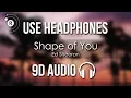 Lagu Ed Sheeran - Shape of You (9D AUDIO)