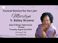 Marilyn V Bailey Browne - Funeral Service