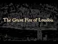 The Great Fire of London 1666