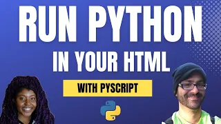 Run Python in Your HTML with PyScript - Open Source Friday