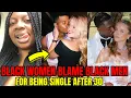 Black Women Over 30 After Clubbing MAD Black men decided to Marry Interracially