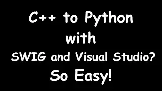to Python with SWIG and Visual Studio So easy