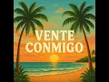 Vente Conmigo - Beeley & Feiixd