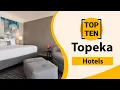Top 10 Best Hotels in Topeka Kansas Topeka Best Hotels Topeka Hotels USA