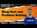 HeapSort and Problem Solving Heapify Ep 7 Master DSA Advance Level Saptarshi CodeChef