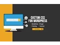 Custom CSS For WordPress Tutorial
