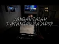 Download Lagu JANGAN SALAH PASANGAN BAJIDOR
