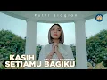 Download Lagu Putri Siagian - Kasih SetiaMu Bagiku ( Official Music Video )