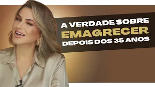 O QUE NINGUÉM TE CONTA SOBRE EMAGRECER DEPOIS DOS 35 [ALICE SALAZAR]