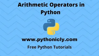 Tutorial 4 - Arithmetic Operators in Python