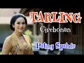 Download Lagu TARLING CIREBONAN - LAGU TARLING - FULL ALBUM TARLING PALING SYAHDU - LAGU POPULER - LAGU DAERAH
