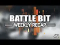 BattleBit Weekly Recap -