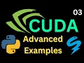 Python CUDA Advanced Examples GPU Acceleration Basics 03