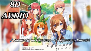 Download Nakanoke no Itsutsugo - Gotoubun no Katachi [8D AUDIO] MP3