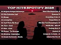 Download Lagu Kumpulan lagu Top Hits Indonesia Song Spotify 2025 ll Enak Didenger Saat Santai 🎧🎧
