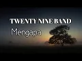 Mengapa - Twenty Nine Band (Official Music Video)