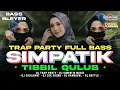 Download Lagu DJ TIBBIL QULUB SOLAWAT TERBARU 2025 TRAP PARTY X SIMPATIK FULL BASS MBEDIL