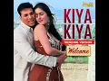 Kiya Kiya (Trending Version)