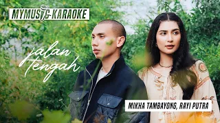 Mikha Tambayong, Rayi Putra - Jalan Tengah (Official Karaoke Video)