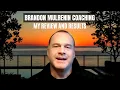 Brandon Mulrenin Coaching Review
