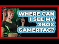 Where Can I See My Xbox Gamertag