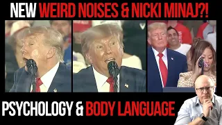 Trump's NEW WEIRD Noises & SHOCKING Nicki Minaj Comments: Psychology & Body Language