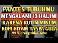Lagu PAS OP‼️Het drinken van zwarte koffie zonder suiker zorgt ervoor dat je lichaam 12 dingen ervaart...