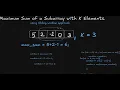 Max Subarray Sum of Size K Sliding Window Explained Simply