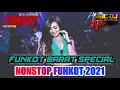 Lagu DJ FUNKOT BARAT TERBARU 2021 || NONSTOP SPECIAL || BBC DJ OFFICIAL