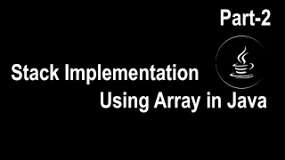 Stack Implementation Using Array in Java Part-2 3
