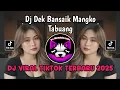 Lagu DJ DEK BANSAIK MANGKO TABUANG MANGKANE || DJ MINANG BY EKALL RMX VIRAL TIKTOK TERBARU !!