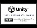 More About TextMeshPro 3D Text 2022 Unity Beginner s Course EP 17