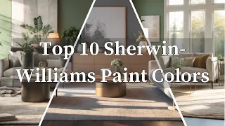 Top 10 Sherwin-Williams Paint Colors For A Modern Home 2025