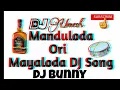 Lagu Manduloda ori mayaloda dj song remix by dj bunny model plz subscribe