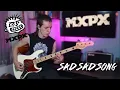 Lagu MxPx - Sad Sad Song (BASS COVER)