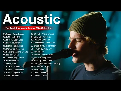 Download MP3 Top Acoustic Songs 2024 Cover - Best Acoustic Cover of Popular Songs - Soft Acoustic Love Songs