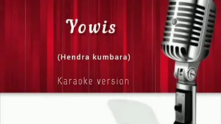 Download Yowis - Hendra Kumbara | Karaoke + Lirik MP3