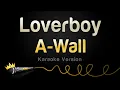 Download Lagu A-Wall - Loverboy (Karaoke Version)