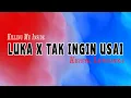 Download Lagu LUKA X TAK INGIN USAI - KEISYA LEVRONKA