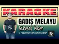 Download Lagu Gadis Melayu KARAOKE Achmad Albar Di Populerkankan Oleh Jamal Abdillah